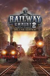 Railway Empire 2 - Digital Deluxe Edition