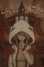 Silenced: The House