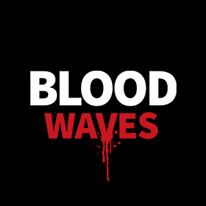 Blood Waves