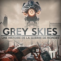 Aperçu Grey Skies : Une histoire de la Guerre des Mondes