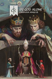 Crusader Kings III: By God Alone