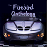 The Firebird Anthology 1967-2002