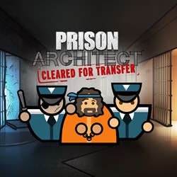 Prison Architect - Cleared for Transfer