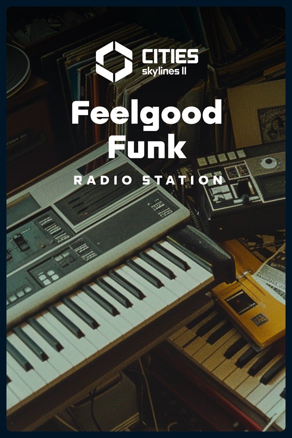 Cities: Skylines II - Feelgood Funk Radio Xbox Series X|S and Xbox One cover art