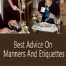 Best advice on Manners and Etiquettes- Show Manner
