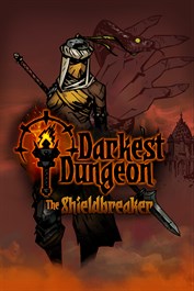Darkest Dungeon®: The Shieldbreaker