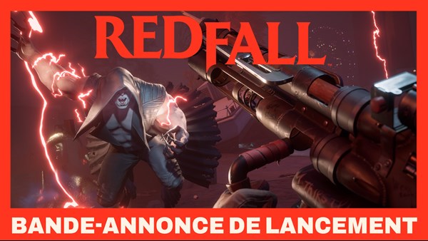 Bande-annonce Redfall
