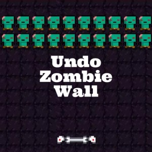 Undo Zombie Wall