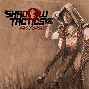 Shadow Tactics: Aiko's Choice cover image