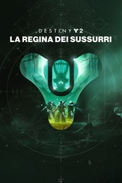 Destiny 2: La Regina dei Sussurri