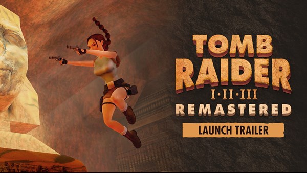 Bande-annonce Tomb Raider I-III Remastered Starring Lara Croft