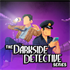 The Darkside Detective - Series Edition