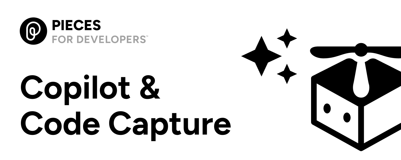 Pieces for Developers: Copilot & Code Capture marquee promo image