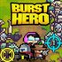 Burst Hero