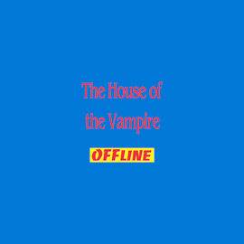 The House of the Vampire story