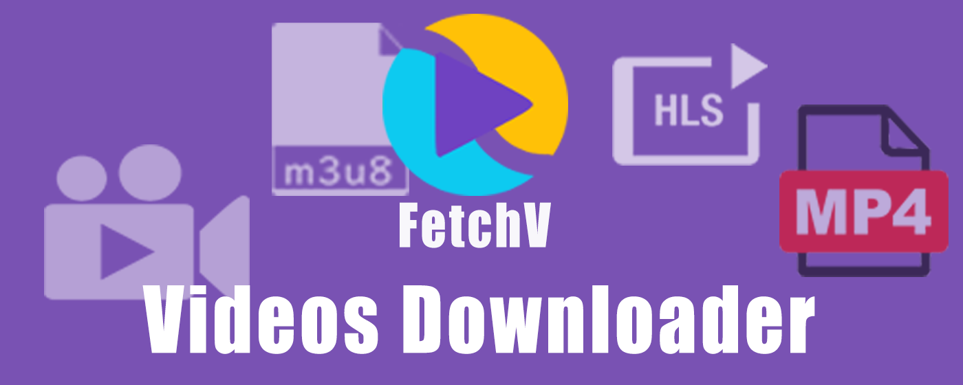 FetchV:Videos downloader(HLS/m3u8/mp4/blob) promo image