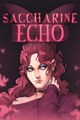Saccharine Echo