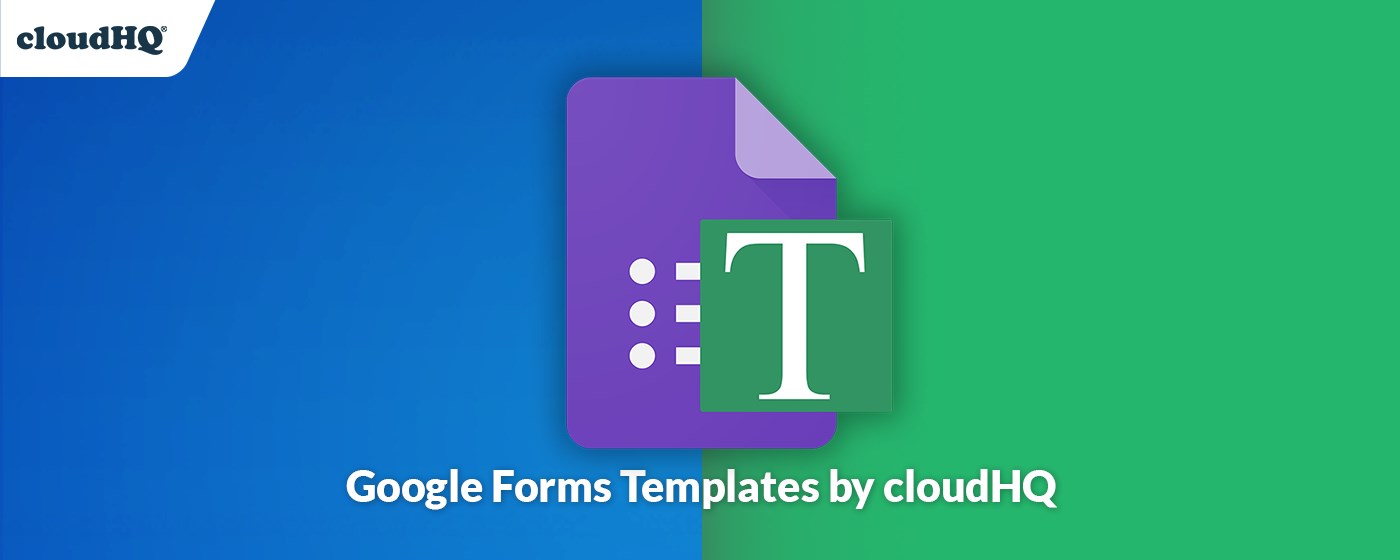 Google Forms Templates by cloudHQ