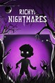 Richy’s Nightmares