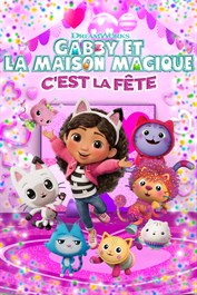 Dreamworks Gabby et la maison magique: C'est la fête