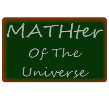 MATHter Of The Universe