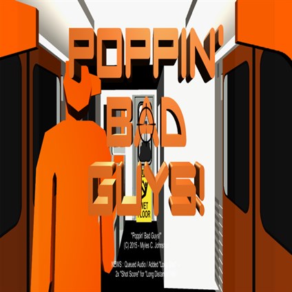 Poppin' Bad Guys!