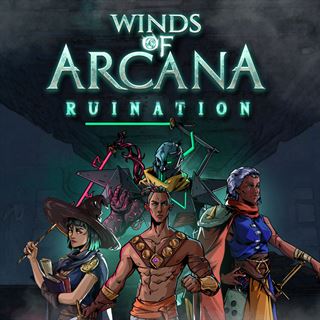 Winds of Arcana: Ruination