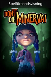 Don't Die, Minerva! (Game Preview)