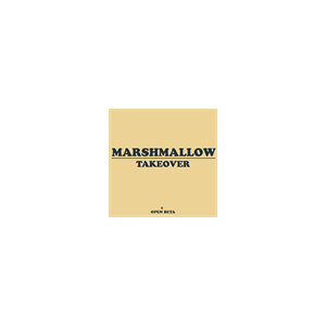 Marshmallow Takeover Open Beta