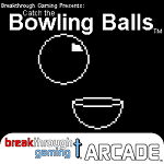 Catch the Bowling Balls - Breakthrough Gaming Arcade