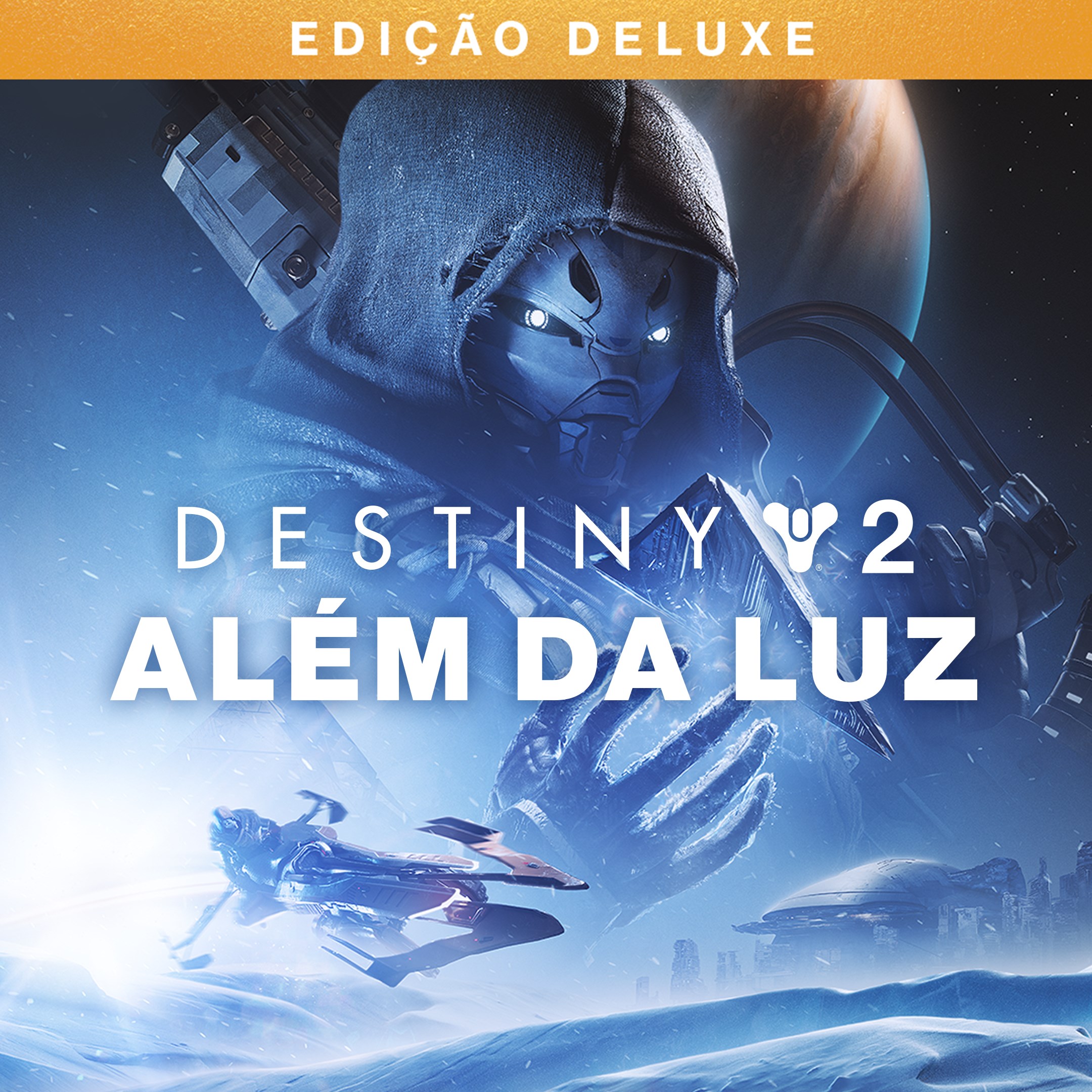Destiny 2: Além A Luz - Edição Deluxe