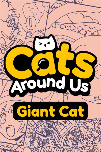 Cats Around Us: Giant Cat