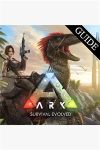 Ark Survival Evolved Guide by GuideWorlds.com