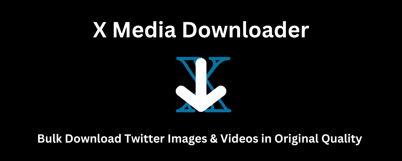 X Media Downloader - Twitter Media Downloader