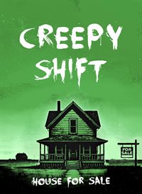 Creepy Shift: House For Sale