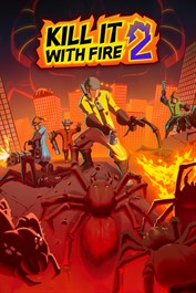KILL IT WITH FIRE! 2