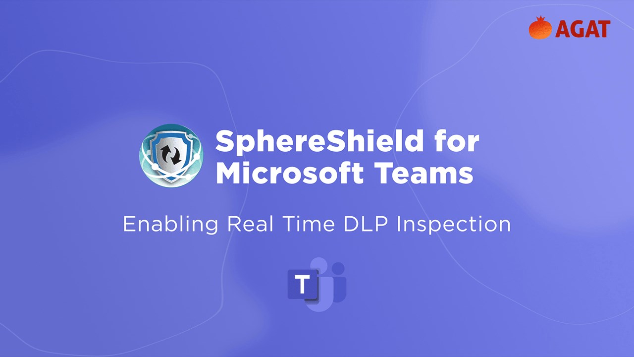 Snapshot 1 of Inline Data Loss Prevention for Microsoft Teams