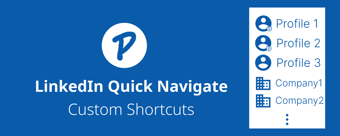 LinkedIn Quick Navigate: Custom Shortcuts(Profile/Company/Showcase)