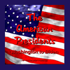 The American Presidents - Washington to Biden