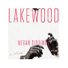 Lakewood: A Novel eBook