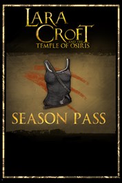 Lara Croft and the Temple of Osiris Season Pass Exclusive Content