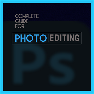 Complete Guide for PhotoEditing