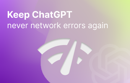 KeepChatGPT - Enable ChatGPT to chat smooth small promo image