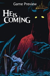 He is Coming (Game Preview)