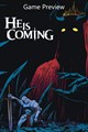 He is Coming (Game Preview)
