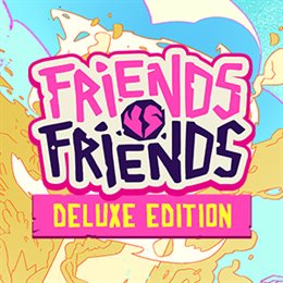 Aperçu Friends Vs Friends Deluxe Edition