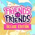 Friends Vs Friends Deluxe Edition