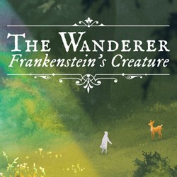 The Wanderer: Frankenstein's Creature