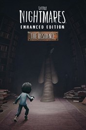 Little Nightmares Enhanced Edition - The Residence