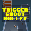 Trigger Shoot Bullet